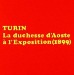 Turin: La Duchesse D'aoste à L'exposition (1899) afişi