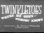 Twinkletoes - Where He Goes Nobody Knows (1941) afişi
