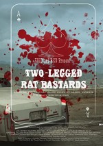 Two-legged Rat Bastards (2011) afişi