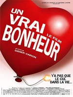 Un Vrai Bonheur, Le Film (2005) afişi