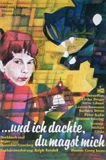 ...und Ich Dachte, Du Magst Mich (1987) afişi