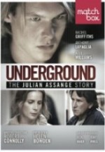 Underground: The Julian Assange Story (2012) afişi Underground: The Julian Assange Story (2012) afişi