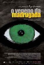 Veneno Da Madrugada, O