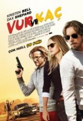 Vur ve Kaç (2012) afişi Vur ve Kaç (2012) afişi