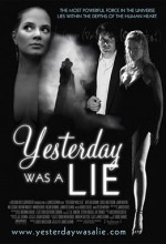 Yesterday Was A Lie (2008) afişi