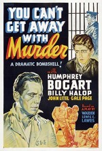 You Can't Get Away With Murder (1939) afişi