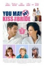 You May Not Kiss The Bride You May Not Kiss The Bride