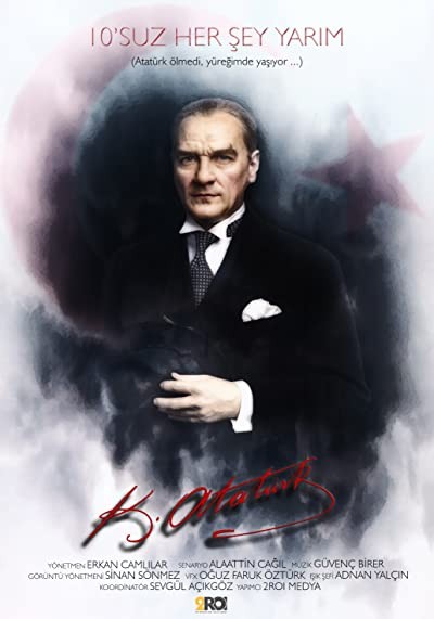 10'suz Her Şey Yarım (Mustafa Kemal Atatürk) (2018) afişi 10'suz Her Şey Yarım (Mustafa Kemal Atatürk) (2018) afişi
