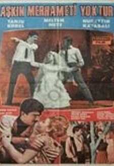 Aşkın Merhameti Yoktur (1967) afişi