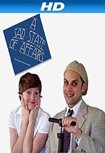 A Sad State of Affairs (2013) afişi A Sad State of Affairs (2013) afişi