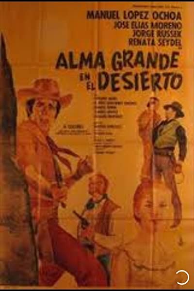 Alma Grande En El Desierto (1967) afişi Alma Grande En El Desierto (1967) afişi