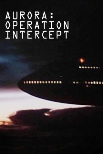 Aurora: Operation ıntercept (1995) afişi Aurora: Operation ıntercept (1995) afişi