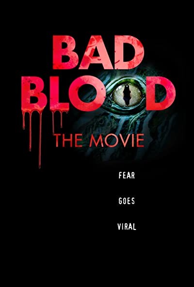 Bad Blood: The Movie (2016) afişi Bad Blood: The Movie (2016) afişi