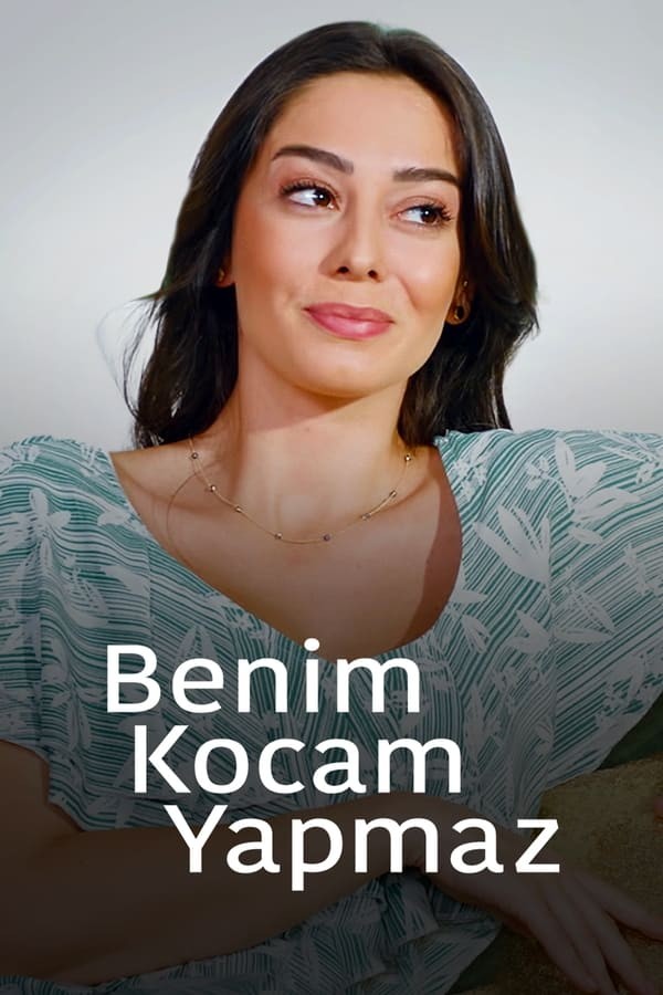 Benim Kocam Yapmaz (2021) afişi Benim Kocam Yapmaz (2021) afişi