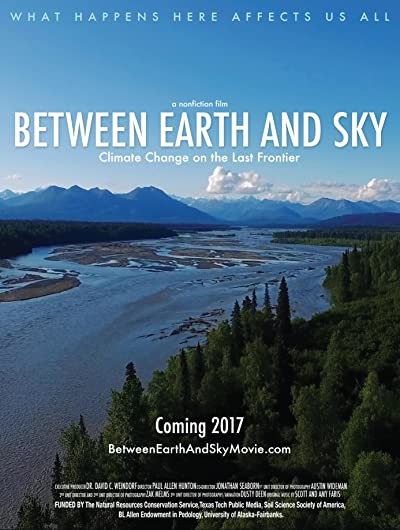 Between Earth and Sky: Climate Change on the Last Frontier (2017) afişi Between Earth and Sky: Climate Change on the Last Frontier (2017) afişi