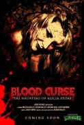 Blood Curse: The Haunting of Alicia Stone (2017) afişi Blood Curse: The Haunting of Alicia Stone (2017) afişi