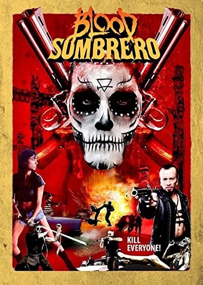 Blood Sombrero (2016) afişi Blood Sombrero (2016) afişi