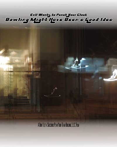 Bowling Might Have Been a Good Idea (2015) afişi Bowling Might Have Been a Good Idea (2015) afişi