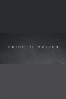Bring Us Kaiden
