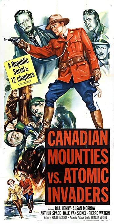 Canadian Mounties Vs. Atomic Invaders (1953) afişi Canadian Mounties Vs. Atomic Invaders (1953) afişi