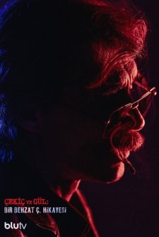 Çekiç ve Gül: Bir Behzat Ç. Hikayesi (2022) afişi