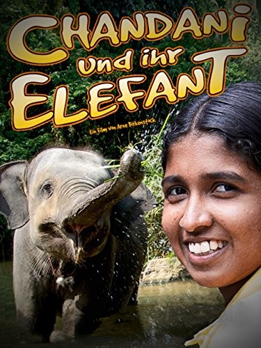 Chandani: The Daughter Of The Elephant Whisperer (2010) afişi Chandani: The Daughter Of The Elephant Whisperer (2010) afişi