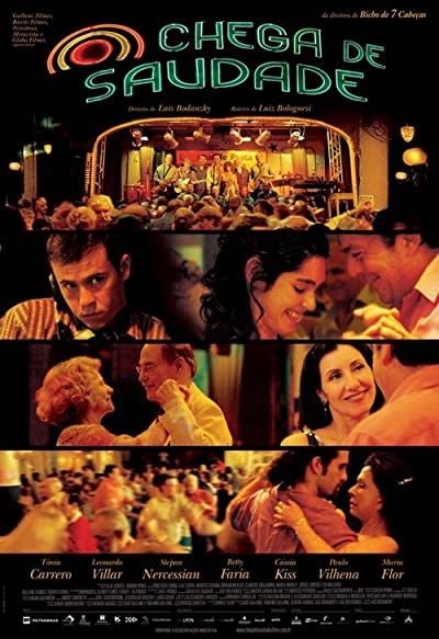 Chega De Saudade (2007) afişi Chega De Saudade (2007) afişi