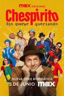 Chespirito: Sin querer queriendo (2025) afişi