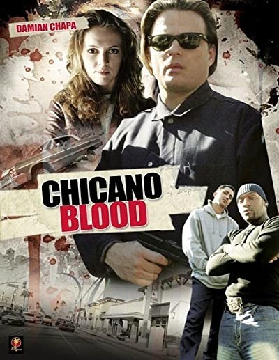 Chicano Blood (2008) afişi Chicano Blood (2008) afişi
