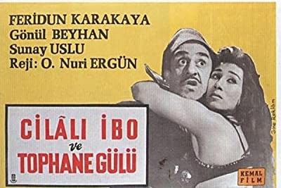 Cilalı ibo Ve Tophane Gülü (1960) afişi Cilalı ibo Ve Tophane Gülü (1960) afişi