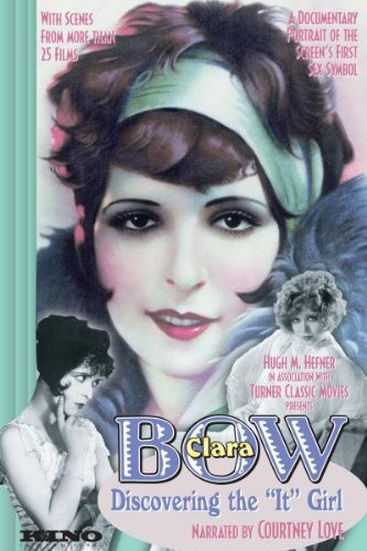 Clara Bow: Discovering the It Girl (1999) afişi Clara Bow: Discovering the It Girl (1999) afişi