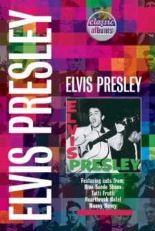 Classic Albums: Elvis Presley (2001) afişi