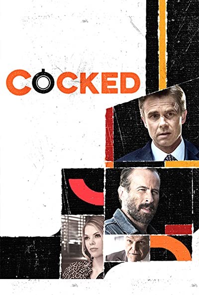 Cocked (2015) afişi Cocked (2015) afişi