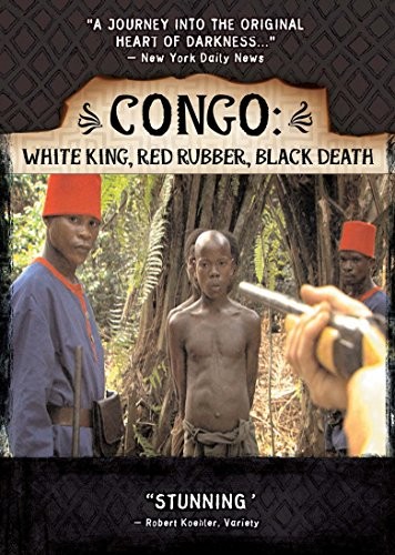 Congo:white King, Red Rubber, Black Death (2003) afişi Congo:white King, Red Rubber, Black Death (2003) afişi