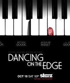 Dancing on the Edge Sezon 1 (2013) afişi