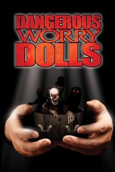 Dangerous Worry Dolls (2008) afişi