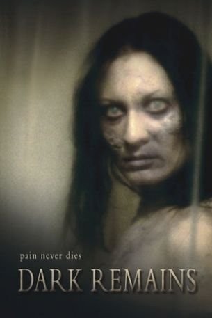 Dark Remains (2005) afişi Dark Remains (2005) afişi
