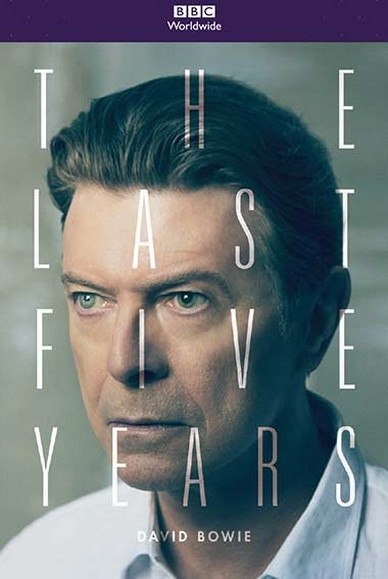 David Bowie: Son Beş Yıl (2017) afişi David Bowie: Son Beş Yıl (2017) afişi