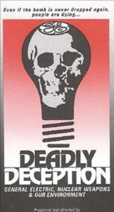 Deadly Deception: General Electric, Nuclear Weapons And Our Environment (1991) afişi