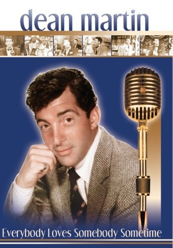 Dean Martin: Everybody Loves Somebody Sometime (2005) afişi Dean Martin: Everybody Loves Somebody Sometime (2005) afişi
