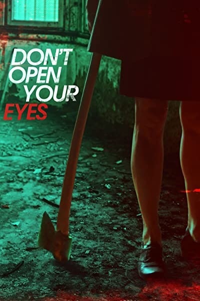 Don't Open Your Eyes (2018) afişi Don't Open Your Eyes (2018) afişi