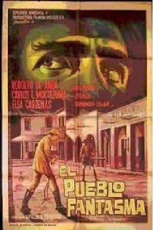 El Pueblo Fantasma (1965) afişi El Pueblo Fantasma (1965) afişi