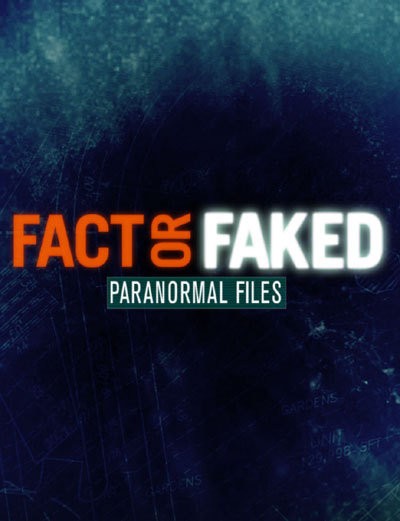 Fact Or Faked: Paranormal Files (2010) afişi Fact Or Faked: Paranormal Files (2010) afişi