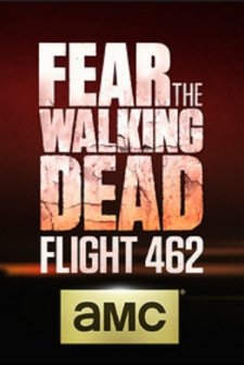Fear the Walking Dead: Flight 462 (2015) afişi