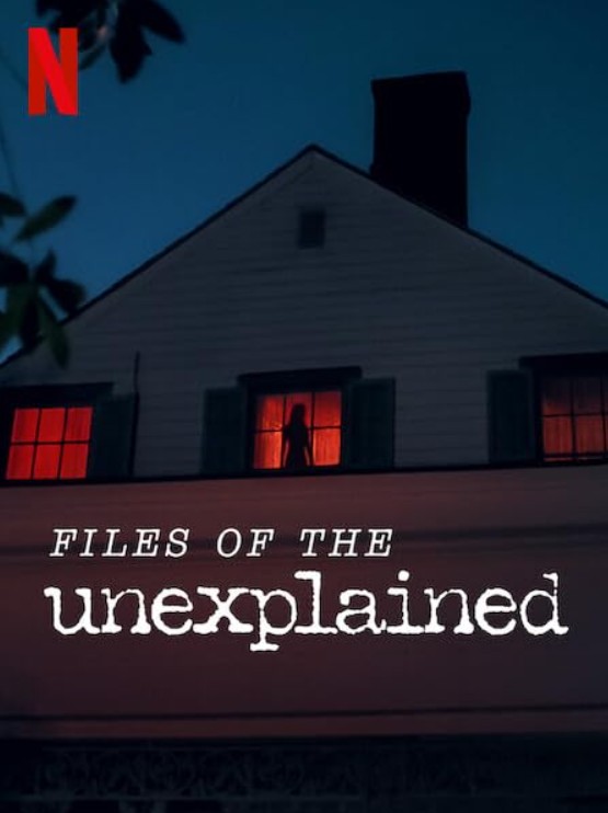 Files of the Unexplained (2024) afişi Files of the Unexplained (2024) afişi