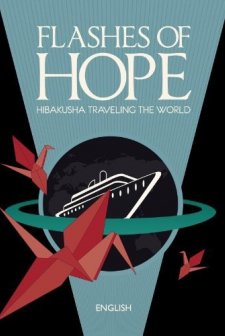 Flashes of Hope: Hibakusha Traveling the World (2009) afişi