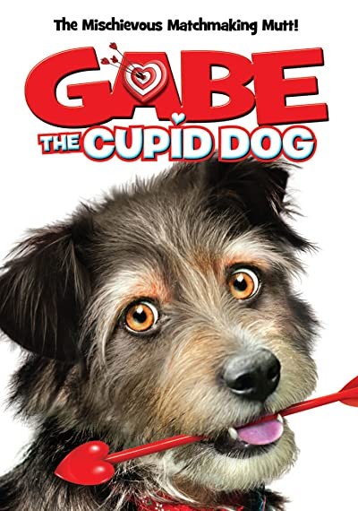 Gabe the Cupid Dog (2012) afişi Gabe the Cupid Dog (2012) afişi