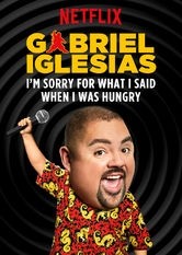 Gabriel Iglesias: I'm Sorry for What I Said When I Was Hungry (2016) afişi Gabriel Iglesias: I'm Sorry for What I Said When I Was Hungry (2016) afişi