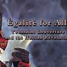 Égalité For All: Toussaint Louverture And The Haitian Revolution (2009) afişi