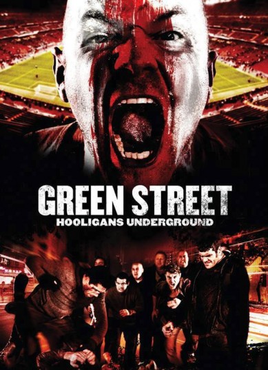 Green Street Hooligans: Underground (2013) afişi Green Street Hooligans: Underground (2013) afişi